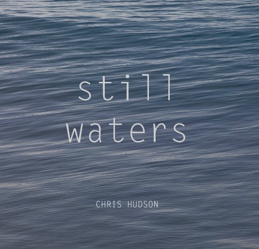 Ver still waters por chrishud