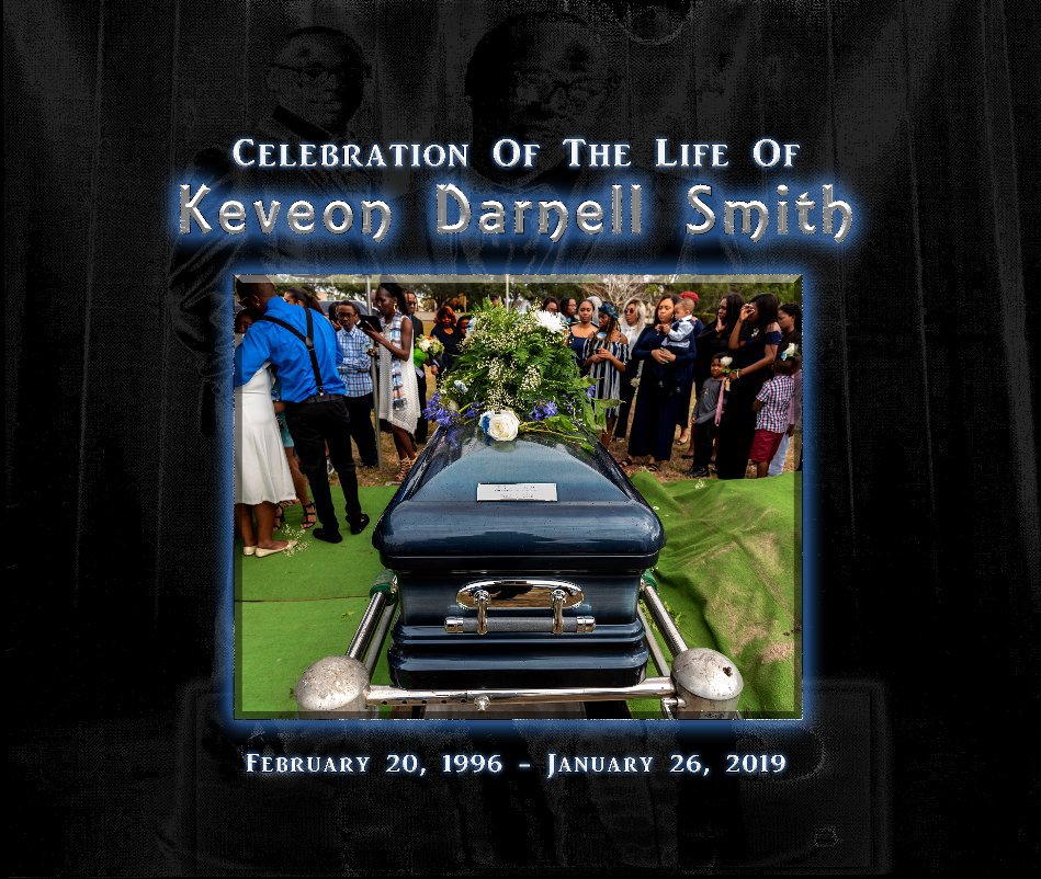 Ver Celebration of the Life of Keveon Darnell Smith por Micheal Gilliam