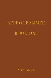 Reprogrammed: Book One (Hardcover) book cover