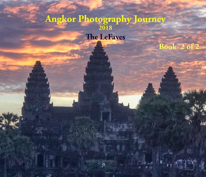 Ver Angkor Photography Journey 2018 - LeFaves por Richard LeFave