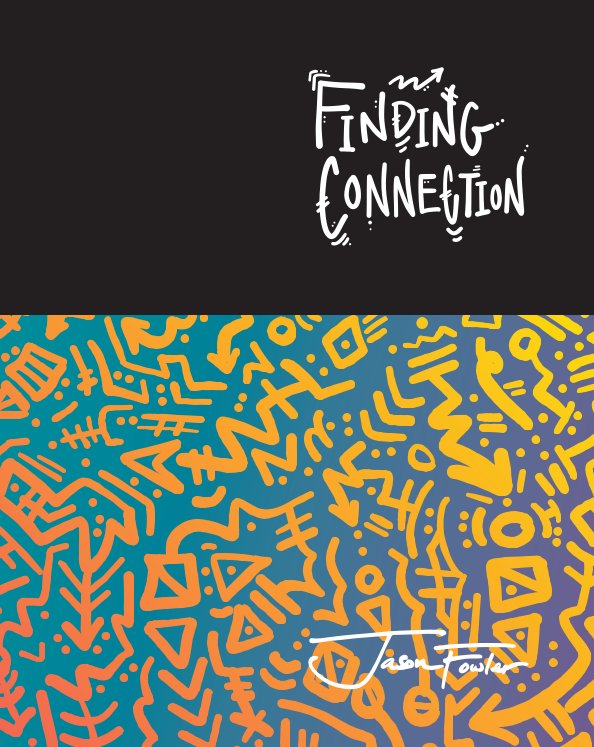 View Finding Connection by Jason Fowler