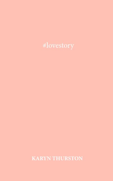 Visualizza #lovestory di Karyn Thurston