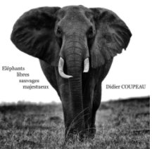 ELEPHANT libres sauvages et majestueux book cover
