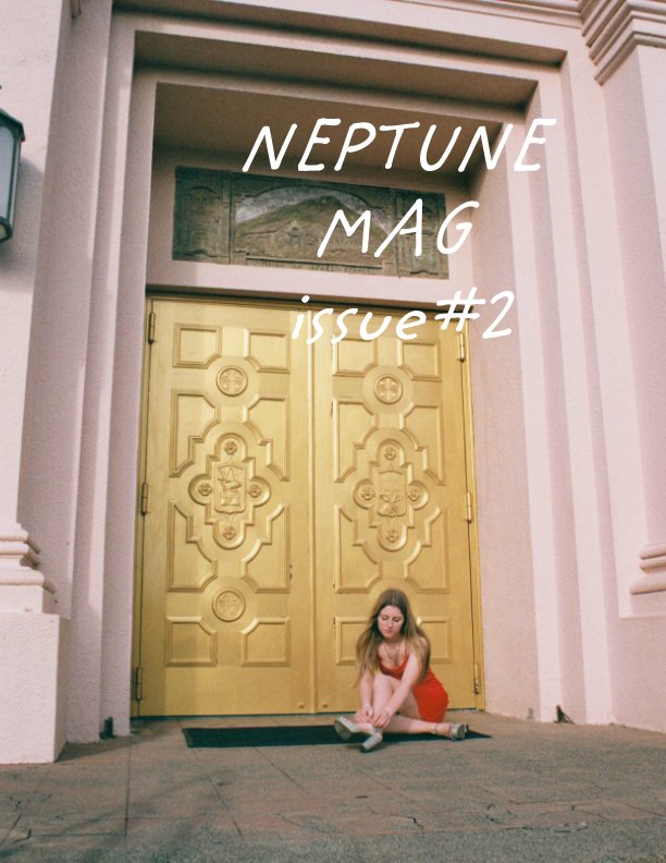 View Neptune Mag Issue II by Camille Shakirova