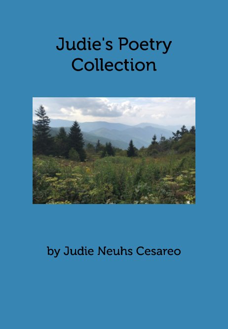 Judie's Poetry Collection nach Judie Cesareo Neuhs anzeigen