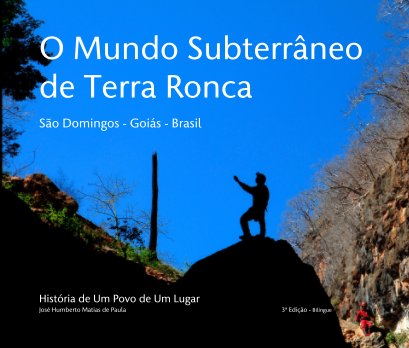 O Mundo Subterrâneo de Terra Ronca  São Domingos - Goiás - Brasil book cover