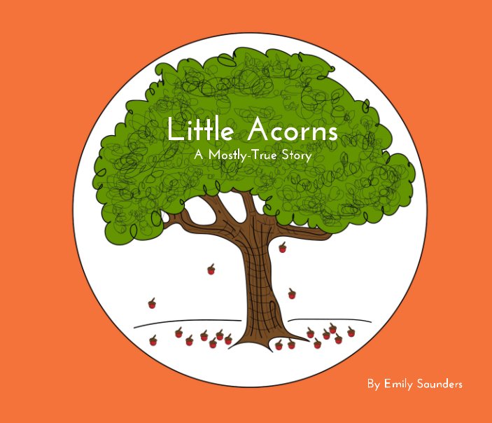 View Little Acorns by Emily Saunders