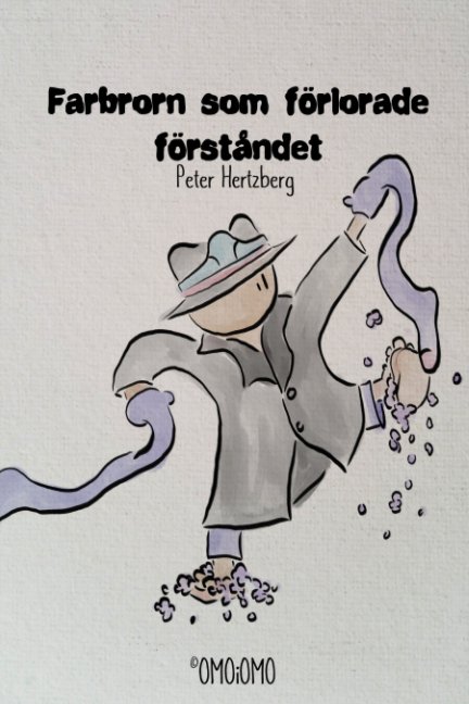 Ver Farbrorn som förlorade förståndet por Peter Hertzberg