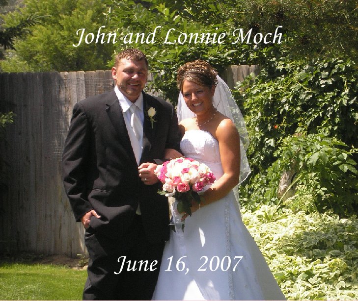 View John and Lonnie's Wedding by John and Lonnie Moch