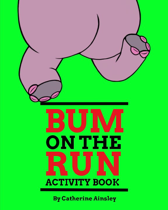Bum on the Run Activity Book nach Catherine Ainsley anzeigen