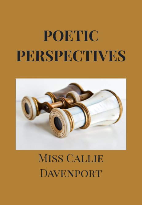 Poetic Perspectives nach Miss Callie Davenport anzeigen