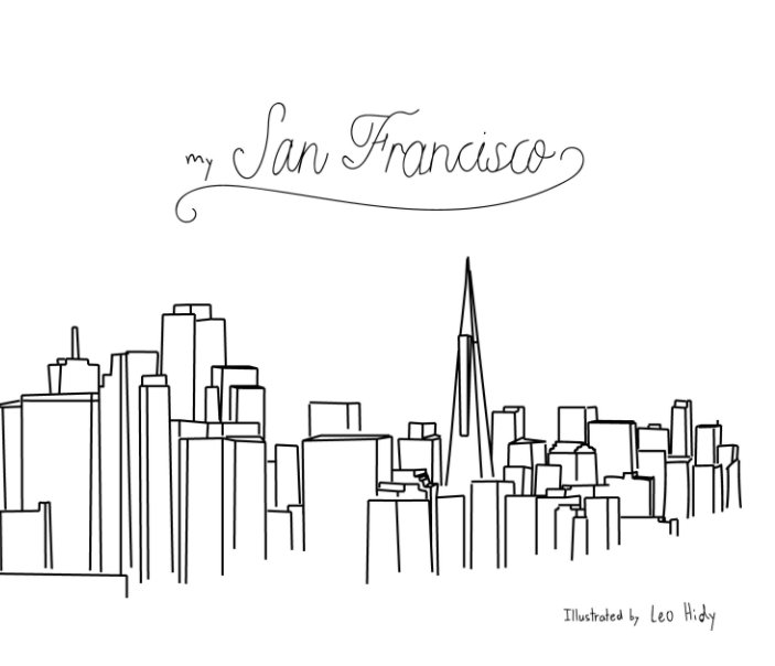 View My San Francisco by Leo Hidy