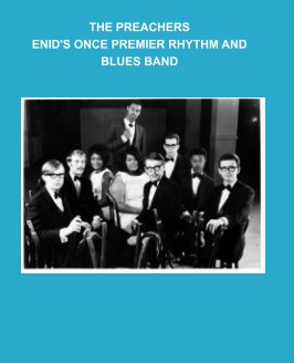 THE PREACHERS    Enid's Once Premier Rhythm and Blues Band book cover