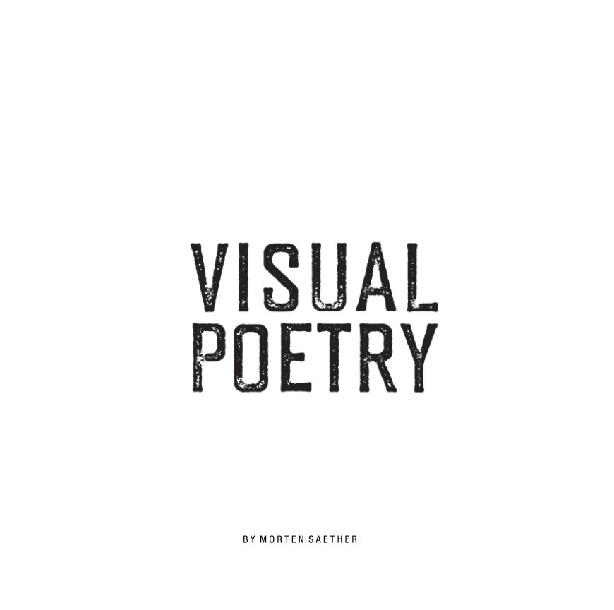 Visual Poetry nach Morten Saether anzeigen