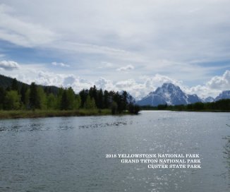 2018 Yellowstone NP, Grand Teton NP, Custer SP book cover