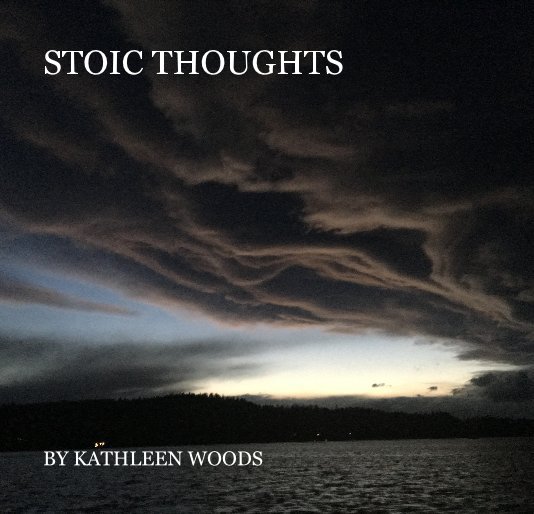 Ver SToic Thoughts por KATHLEEN WOODS