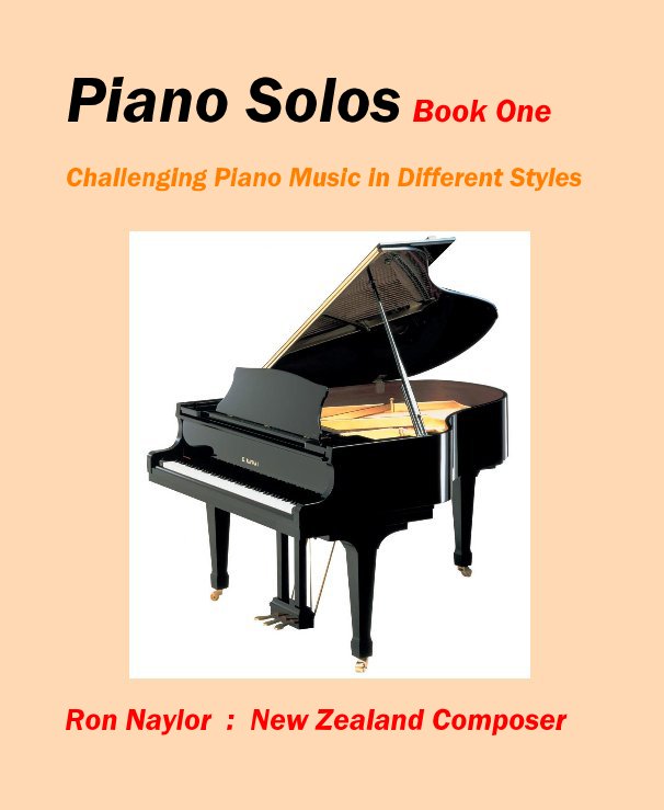 View Piano Solos Book One by Ron Naylor : New Zealand Composer