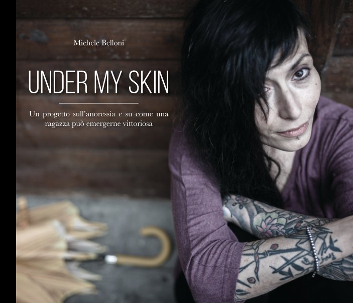 Visualizza Under My Skin di Michele Belloni