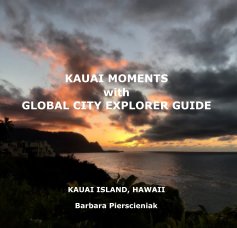 KAUAI MOMENTS with GLOBAL CITY EXPLORER GUIDE book cover