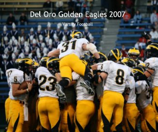 Del Oro Golden Eagles 2007 book cover