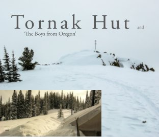Tornak Hut and the 'Boys from Oregon" book cover