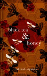 Black Tea + Honey book cover