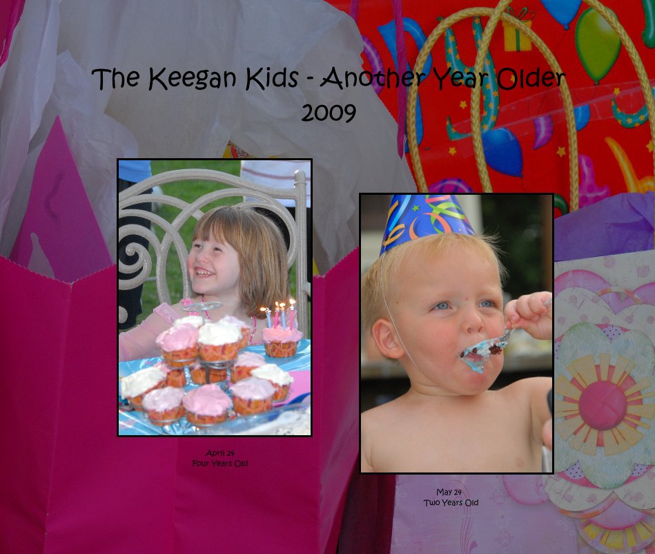 View The Keegan Kids - Another Year Older 2009 by May 24 Two Years Old