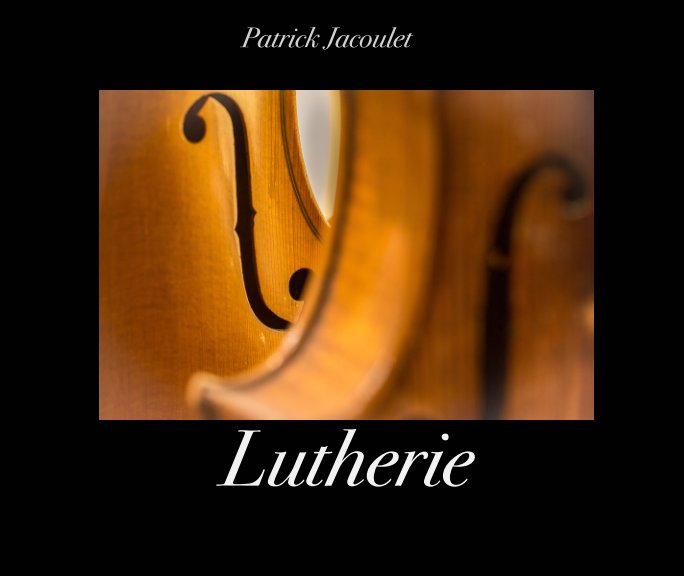 View Lutherie by Patrick JACOULET