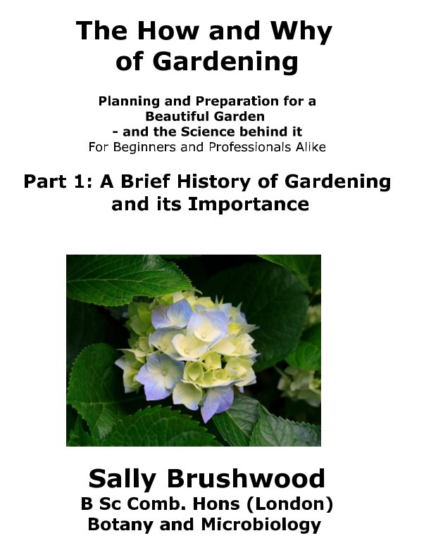 View The How and Why of Gardening - Part 1 by Sally Brushwood