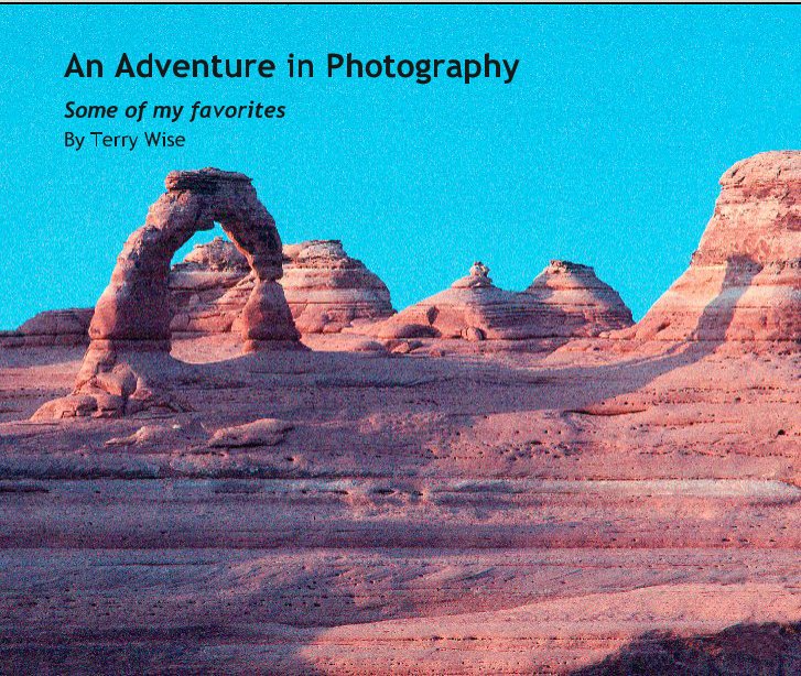 View An Adventure in Photography by Terry Wise