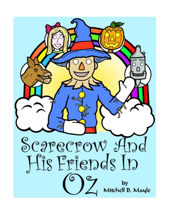 View "Scarecrow And His Friends In Oz" by Mitchell B. Mayle