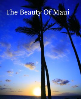 The Beauty Of Maui book cover