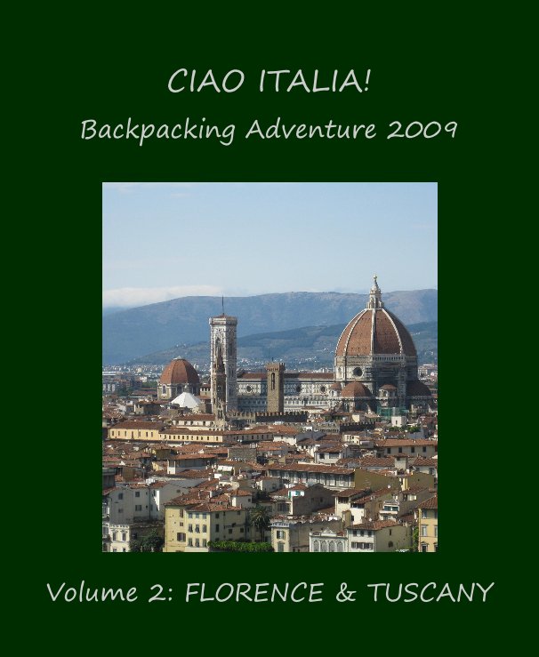Visualizza CIAO ITALIA! Backpacking Adventure 2009 di Lina & Kady Wermter