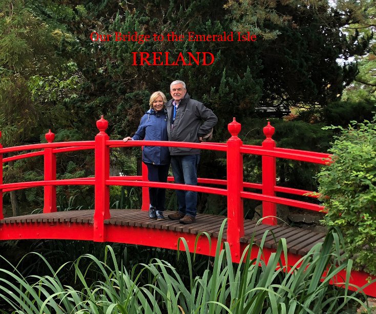 View Our Bridge to the Emerald Isle---IRELAND by O. Louis Mazzatenta