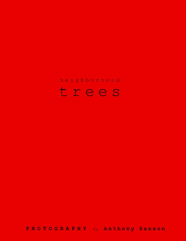 View neighborhood trees by Anthony Sanson