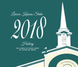 Lenexa Kansas Stake 2018 History book cover