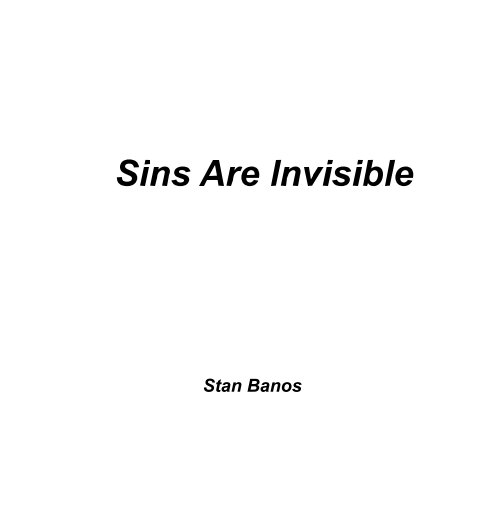 View Sins Are Invisible by Stan Banos