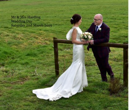 Mr and Mrs Harding Wedding Day Saturday 2nd March 2019 book cover