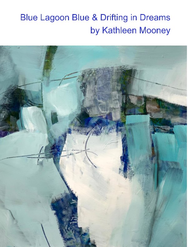 Bekijk Blue Lagoon Blue and Drifting in Dreams op Kathleen Mooney
