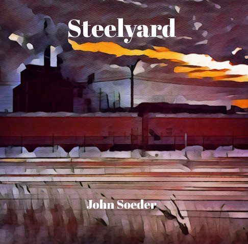 View Steelyard by John Soeder