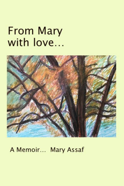 View From Mary with love by Mary Assaf