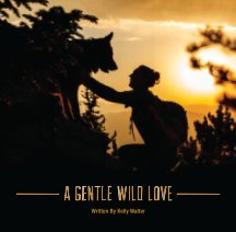 A Gentle Wild Love - Softcover book cover
