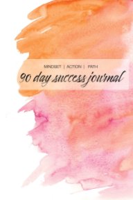 90 Day Success Journal book cover