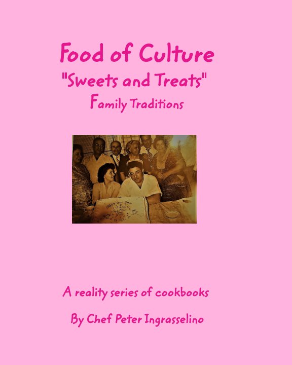 View Food of Culture "Sweets and Treats" by Peter Ingrasselino