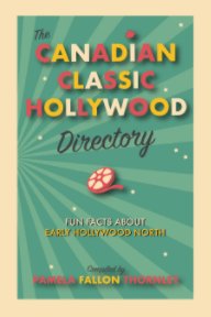 The Canadian Classic Hollywood Directory book cover