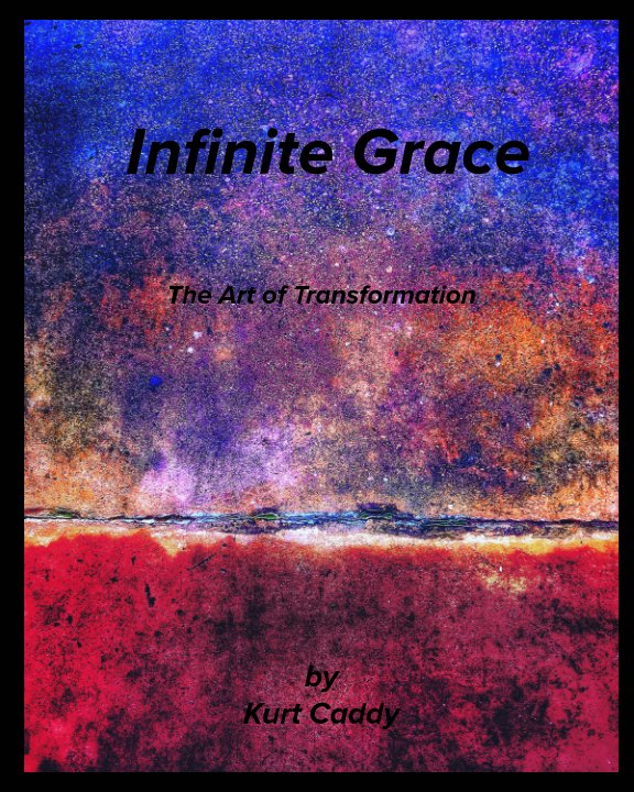 View Infinite Grace by Kurt Caddy