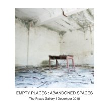 Empty Places : Abandoned Spaces book cover