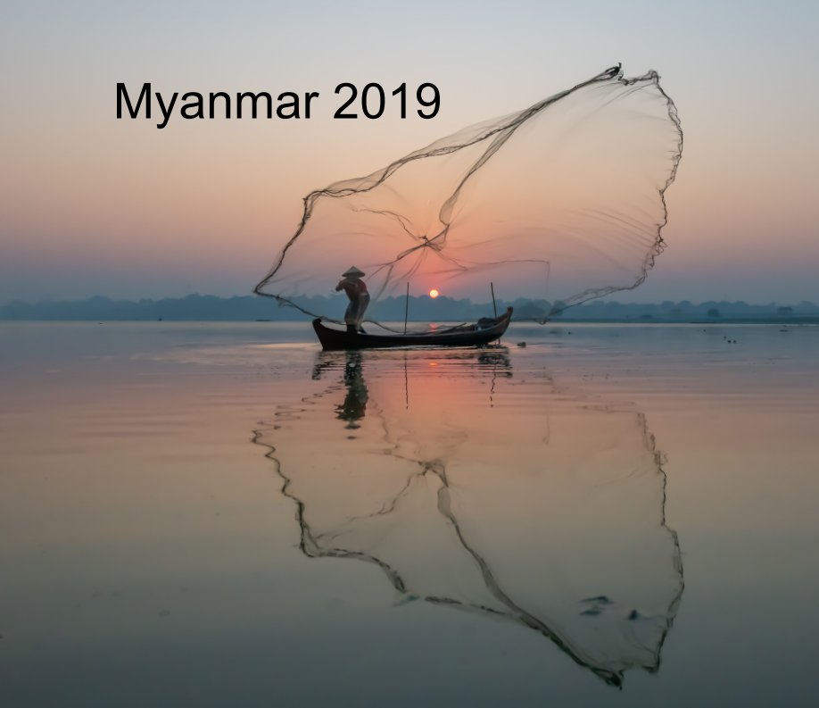 View Myanmar 2019 by Jerry Held
