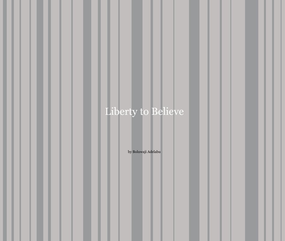 Liberty to Believe nach Boluwaji Adelabu anzeigen