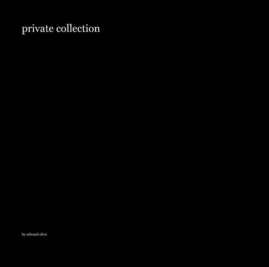 Ver private collection por edward olive